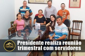 PRESIDENTE DA CÂMARA REALIZA REUNIÃO TRIMESTRAL COM SERVIDORES