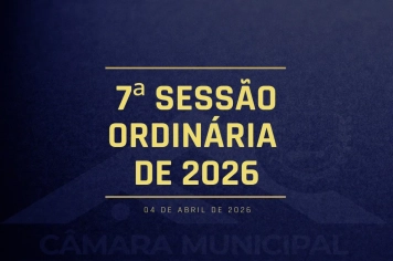 Câmara de Fartura realiza a 7ª Sessão Ordinária de 2026