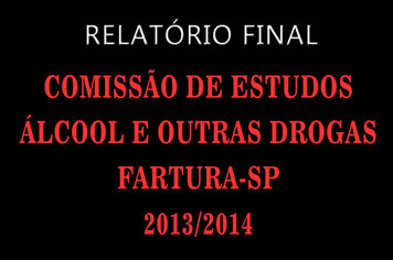 Relatório Final da Comissão de Estudos sobre Drogas em Fartura-SP
