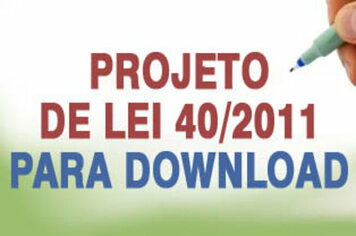 Leia Projeto de Lei 40/2011 - Diretrizes Orçamentárias para 2012
