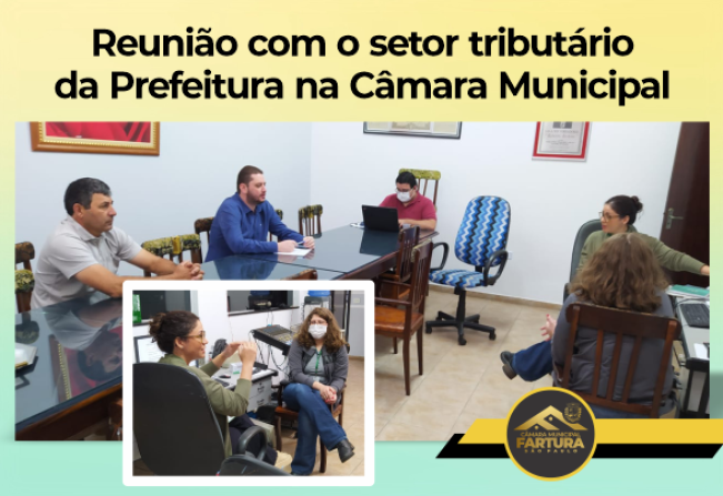 CÂMARA REALIZA REUNIAO COM SETOR TRIBUTÁRIO DA PREFEITURA