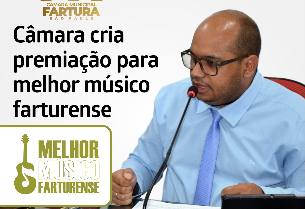 Câmara cria premiação para melhor músico farturense