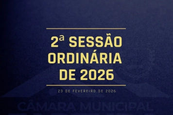  Câmara Municipal de Fartura realiza a 2ª Sessão Ordinária de 2026